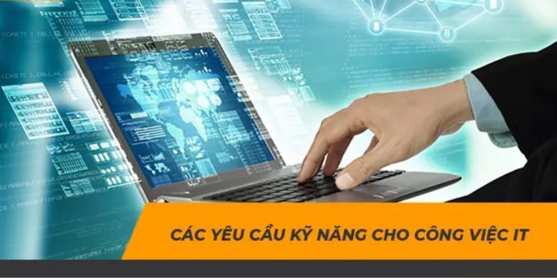 Điều kiện cần đáp ứng để trở thành nhân viên IT