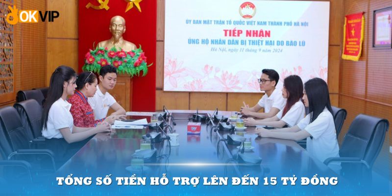 Tổng số tiền hỗ trợ lên đến 15 tỷ đồng