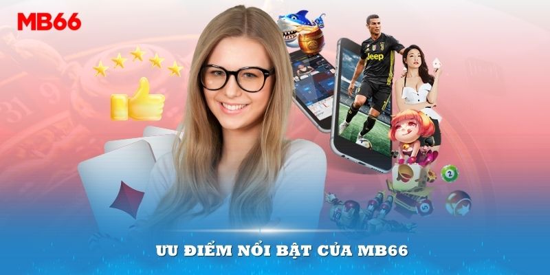 Ưu điểm nổi bật của MB66